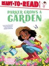 Cover image for Parker Grows a Garden